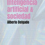 Inteligencia artificial y sociedad