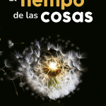 El tiempo de las cosas